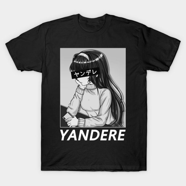 Japanese Yandere - Weeaboo Otaku T-Shirt T-Shirt by biNutz